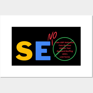 SEO or SEO NO Search Engine Optimization the RIGHT WAY Posters and Art